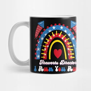 Fireworks Director I Run You Run 4th Of July Rainbow Mug